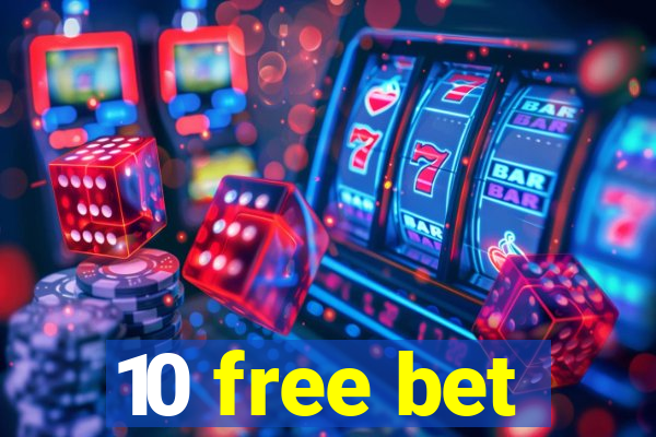 10 free bet